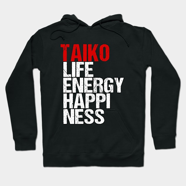 Taiko = Life Energy Happiness Quote Hoodie by BonnaVida